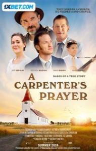A Carpenters Prayer (2024) Hindi Movie