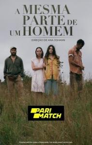 A Mesma Parte de Um Homem (2022) Hindi Dubbed