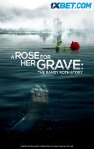 A Rose for Her Grave The Randy Roth Story (2023) Hindi Dubbed