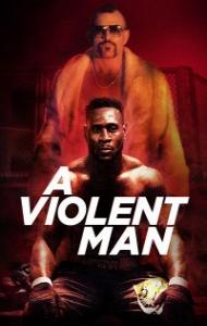 A Violent Man (2017) Hindi Dubbed