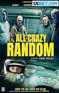 All Crazy Random (2023) Hindi Dubbed