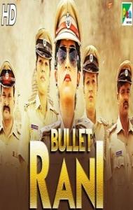 Bullet Rani (2019) South Indian Hindi Dubbed Movie