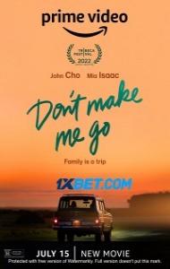 Dont Make Me Go (2022) Hindi Dubbed