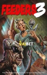 Feeders 3 The Final Meal (2022) Hindi Dubbed