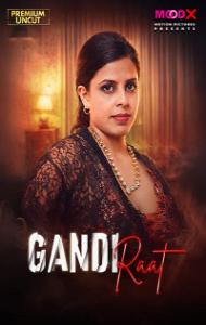 Gandi Raat (2026) MoodX Originals Hindi