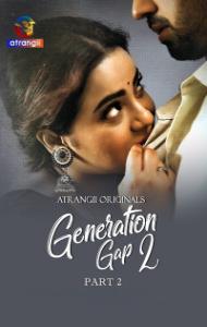 Generation Gap (2026) Part 2 Atrangii Originals Unrated Webseries