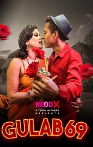 Gulab 69 (2025) S01 MoodX Originals Webseries