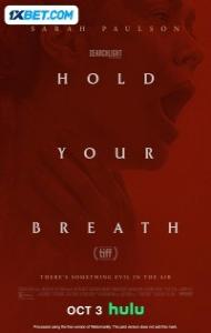 Hold Your Breath (2024) Hindi Movie