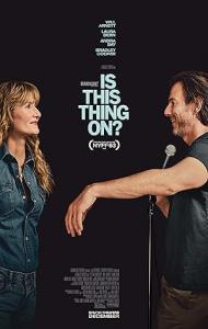 Is This Thing On (2025) Full Movie