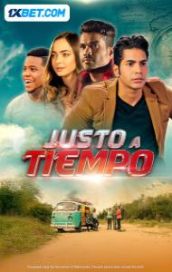 Justo A Tiempo (2024) Hindi Dubbed