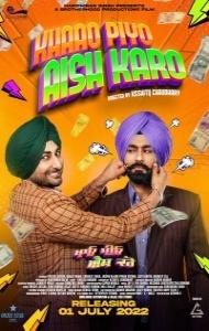 Khaao Piyo Aish Karo (2022) Punjabi Movie
