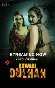 Kuwari Dulhan (2023) Kundi Original