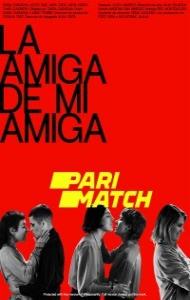 La amiga de mi amiga (2021) Hindi Dubbed