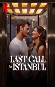 Last Call For Istanbul (2023) English Movie