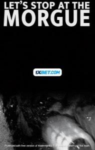 Lets Stop at the Morgue (2021) Hindi Dubbed