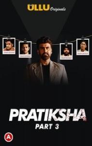 Pratiksha (2021) Part 3 Ullu Original