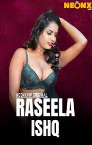 Raseela Ishq (2025) NeonX Original