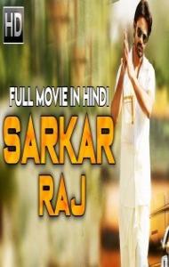 Sarkar Raj (2018) South Indian Hindi Dubbed Movie