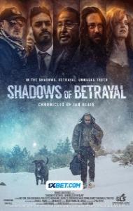Shadows of Betrayal Chronicles of Ian Blair (2024) Hindi Dubbed