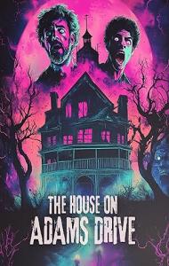 The House on Adams Drive (2024) Full Movie