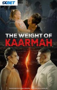 The Weight of Kaarmah (2024) Full Movie