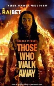 Those Who Walk Away (2022) Hindi Dubbed