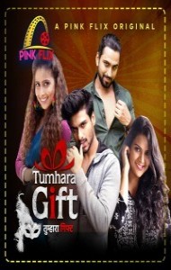 Tumhara Gift (2021) Pinkflix Original