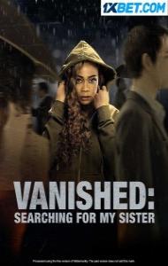 Vanished Searching for My Sister (2022) Hindi Dubbed